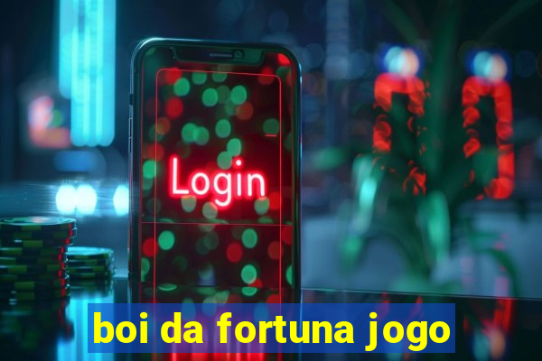 boi da fortuna jogo